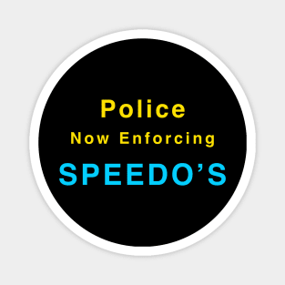 Warning - Police Now Enforcing Speedo's Magnet